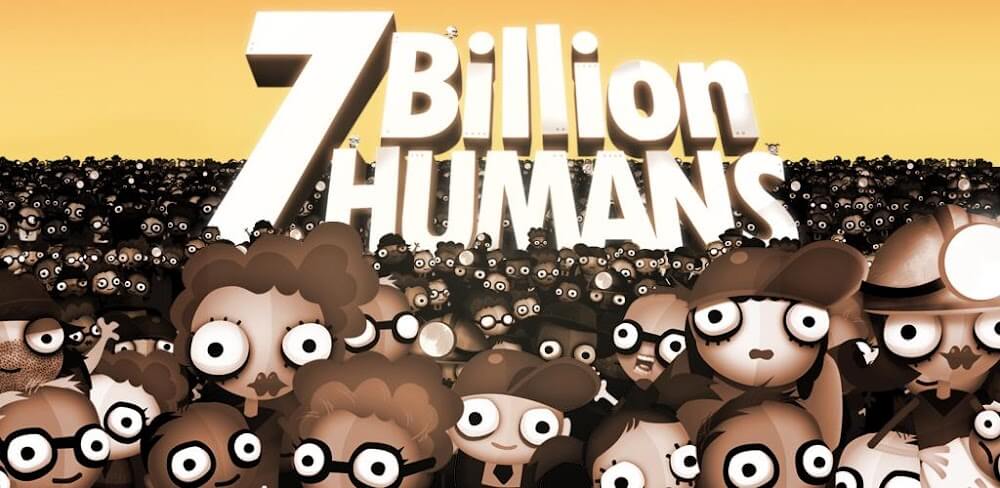 7 Billion Humans v1.0.4.5 APK (Full Game)