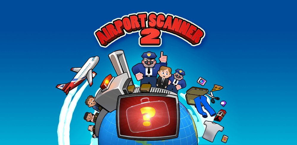Airport Scanner 2 v1.2.3 MOD APK (Unlimited Money)