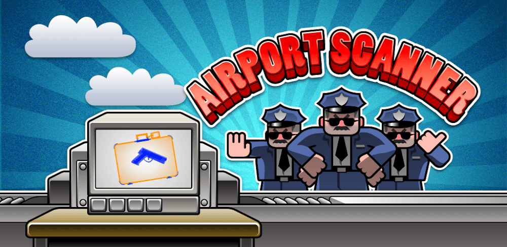 Airport Scanner v1.6.11 MOD APK (Unlimited Money)