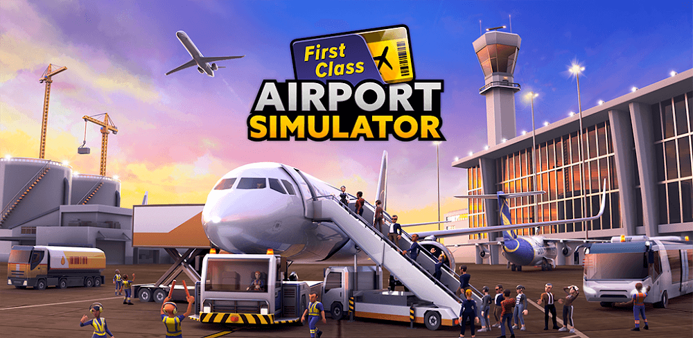 Airport Simulator: First Class v2.01.0405 MOD APK (Unlimited Money)