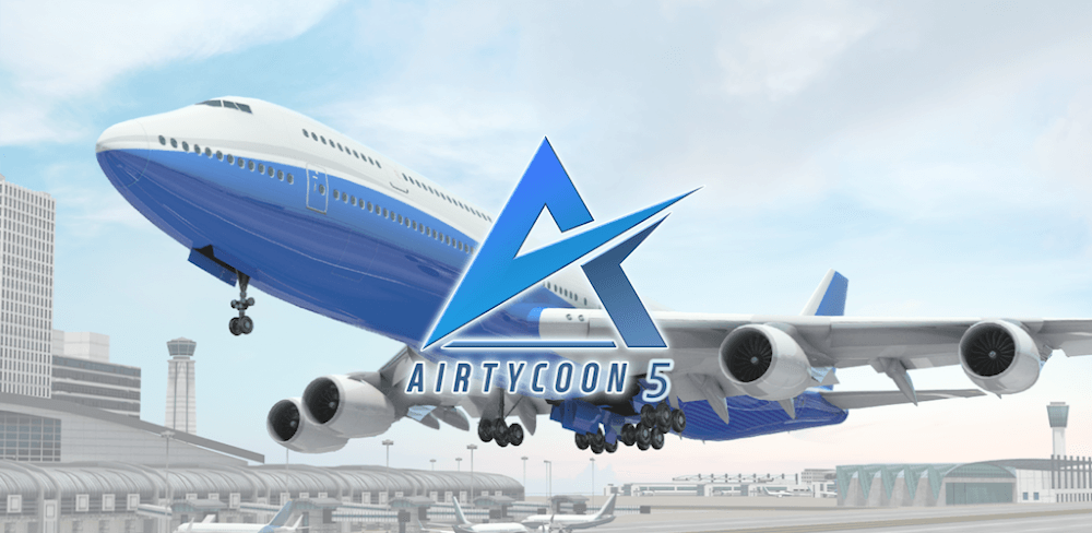 AirTycoon 5 v1.0.4 MOD APK + OBB (Full version Unlocked)