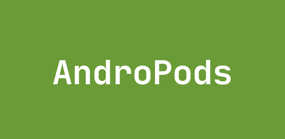 AndroPods v1.5.27 MOD APK (Premium Unlocked)