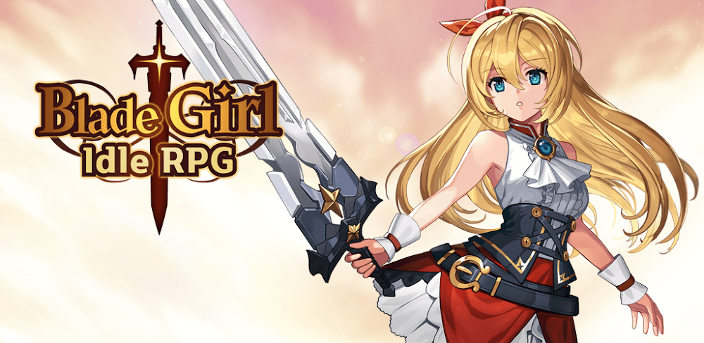 Blade Girl: Idle RPG v2.0.19 MOD APK (One Hit, God Mod, Mana)