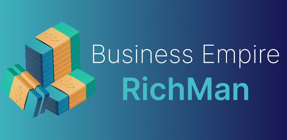 Business Empire: RichMan v1.25.10 MOD APK (Unlimited Money)