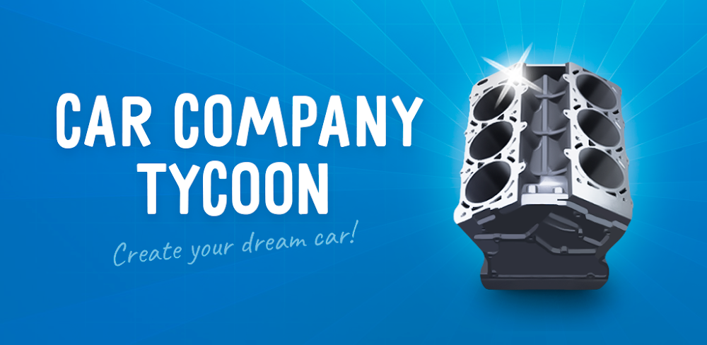 Car Company Tycoon v2.1.2 MOD APK (Unlimited Money, No ads)