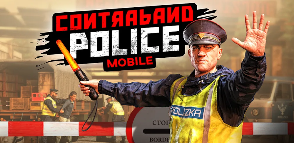 Contraband Police Mobile v0.1.43 MOD APK (Unlimited Money, Diamonds)