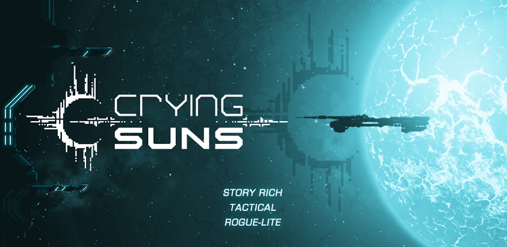 Crying Suns v3.0.3 MOD APK (Unlimited Fuel, Unlocked)