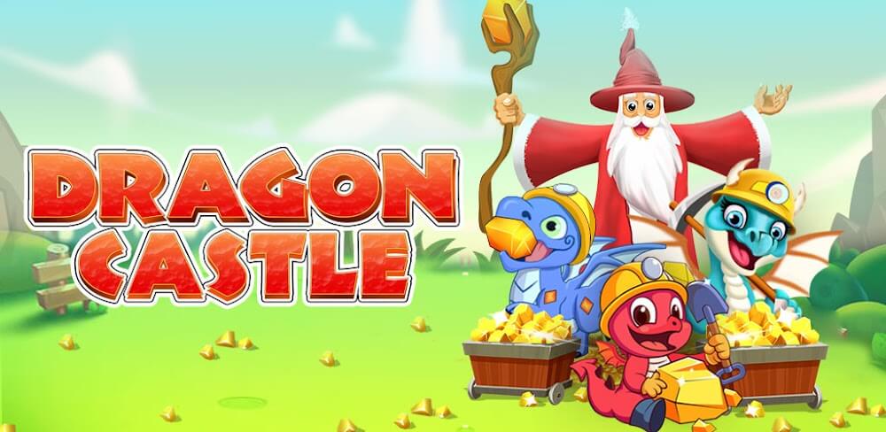 Dragon Castle v15.0 MOD APK (Unlimited Coins, New Mine)