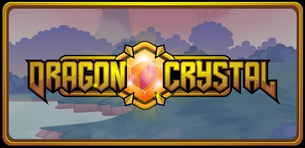 Dragon Crystal v38.6 APK (Latest)