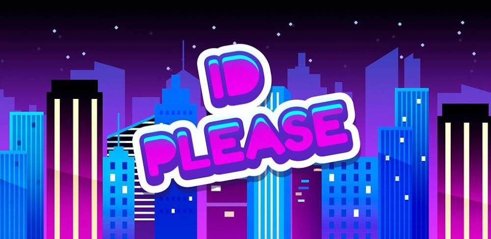 ID Please v1.5.44 APK + MOD (Unlimited Money)