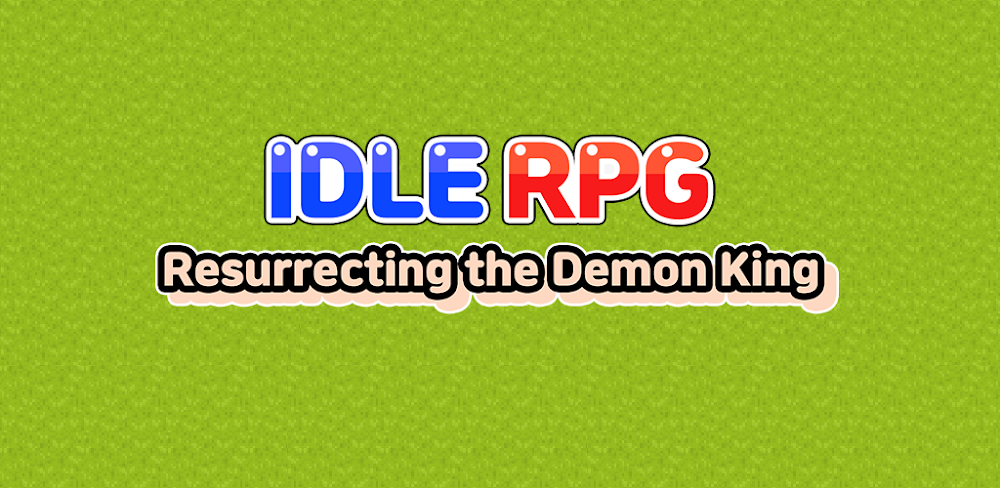 Idle RPG : Reviving Demon King v1.3.18 MOD APK (Unlimited Coins, Jewels)