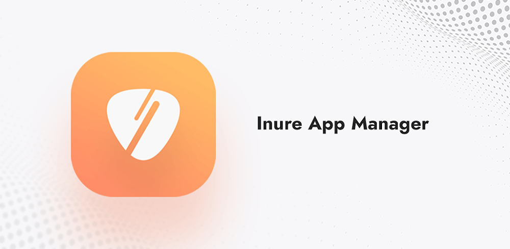 Inure App Manager vbuild106.5.0 MOD APK (Premium Unlocked)