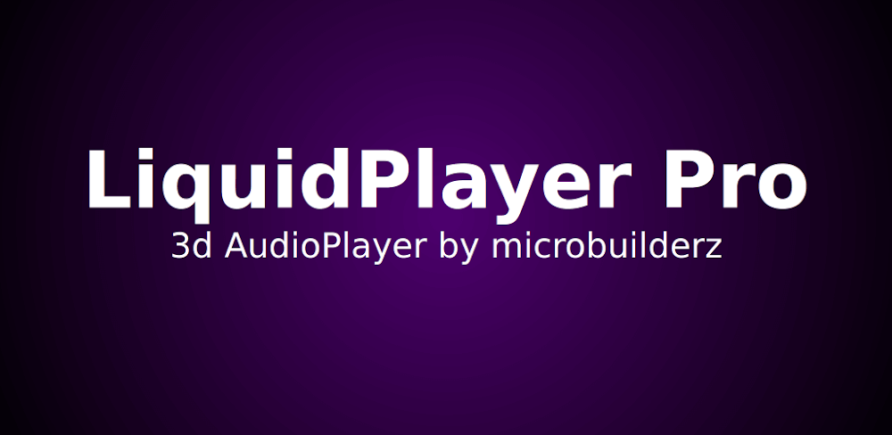 LiquidPlayer Pro v2.85 MOD APK (Full/Paid)