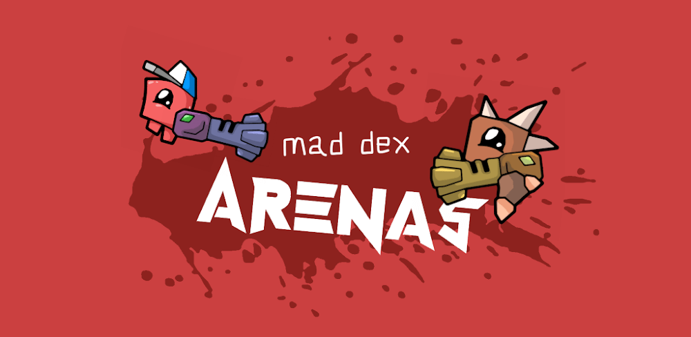 Mad Dex Arenas v1.3.0 MOD APK (Unlimited Gems)