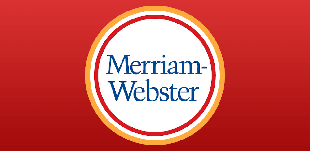 Merriam - Webster Dictionary MOD APK v5.6.0 (Premium Unlocked)