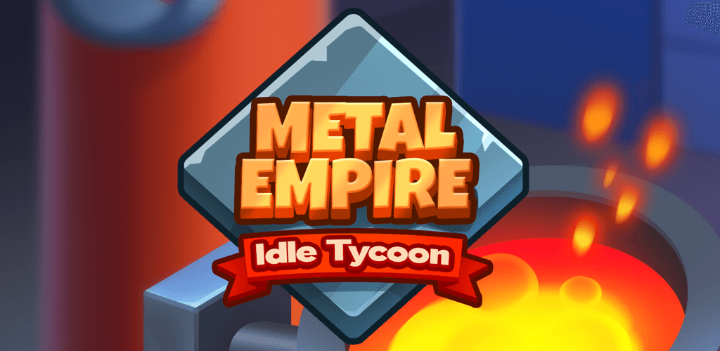 Metal Empire: Idle Tycoon v1.5.9 MOD APK (Free Upgrade)