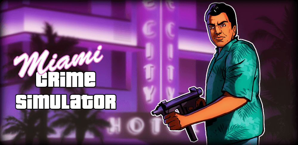 Miami Crime Simulator v3.2.2 MOD APK (Unlimited Levels, Skill Points)