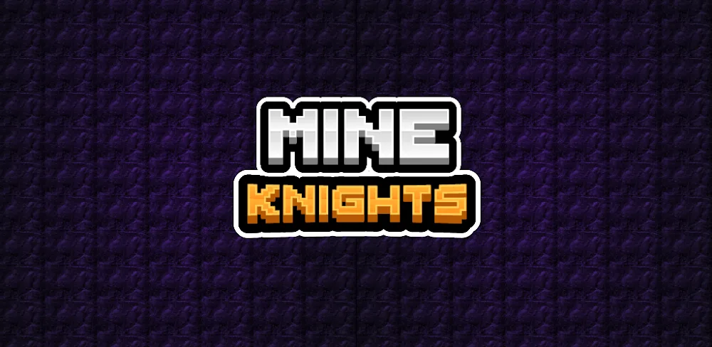 Mine Knights! v1.3.7 MOD APK (High Attack, Damage, No ADS)