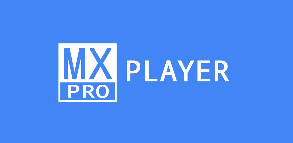 MX Player Pro  v2.6.2 APK + MOD (Patched/Mod Extra)
