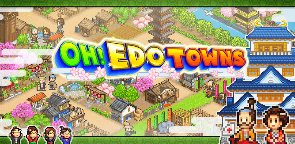 Oh!Edo Towns v2.2.5 MOD APK (Unlimited Money)