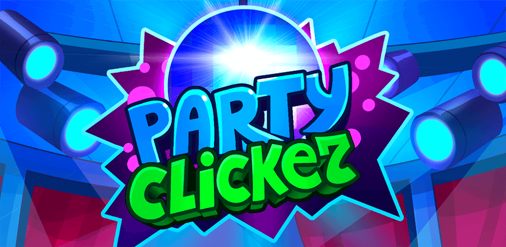 Party Clicker v1.7.46 MOD APK (Unlimited Money, Like)