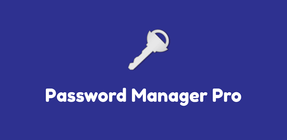 Password Manager Pro v8.10.56 APK (Paid)