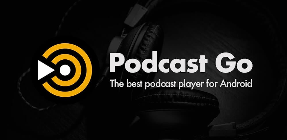 Podcast Go v2.22.1 MOD APK (Premium Unlocked)