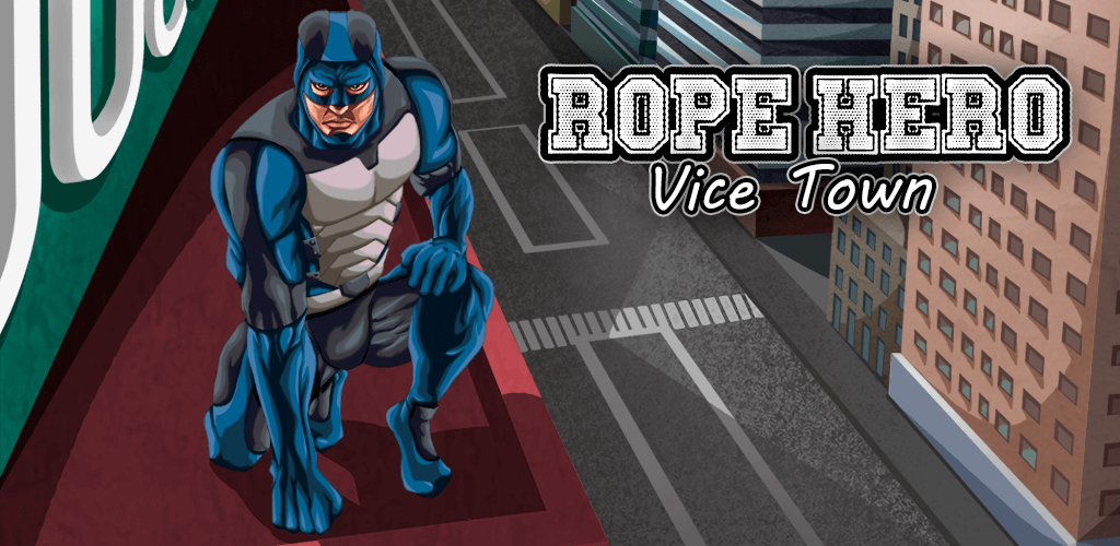 Rope Hero: Vice Town v7.0.3 MOD APK (Unlimited Money)