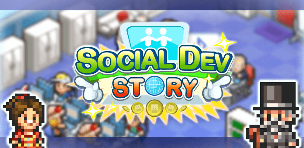 Social Dev Story v2.4.4 MOD APK (Unlimited Stamina, Free Upgrade)
