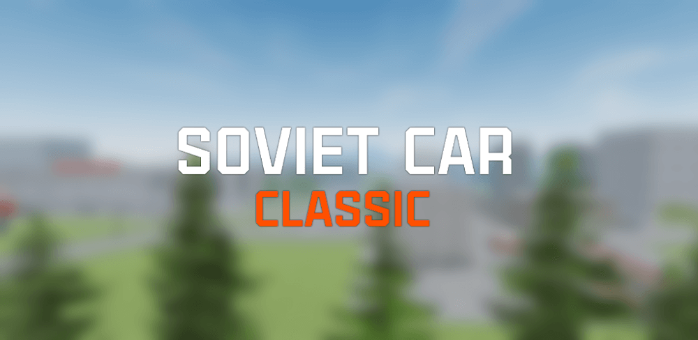 SovietCar: Classic v1.1.4 MOD APK (Unlocked All Cars, No ADS)