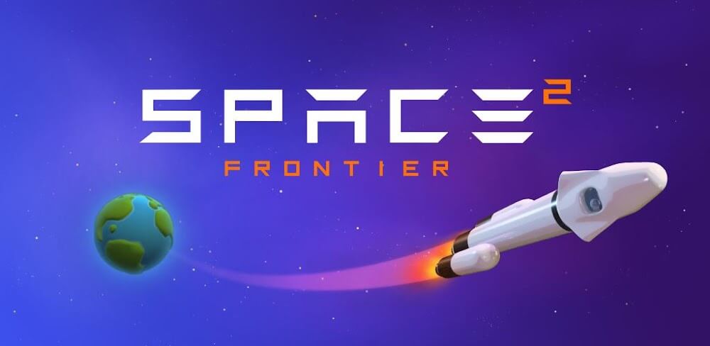Space Frontier 2 v1.5.56 MOD APK (Unlimited Money)