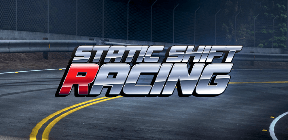 Static Shift RacingStatic Shift Racing MOD APK v112.3.0 (Unlimited Nitro)