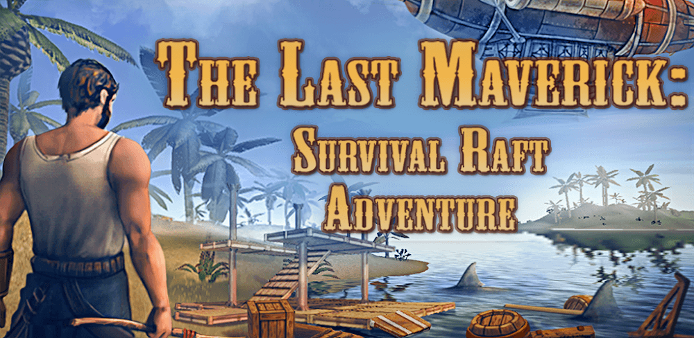 The Last Maverick: Raft v1.0.1 MOD APK (Free Shop, Menu)