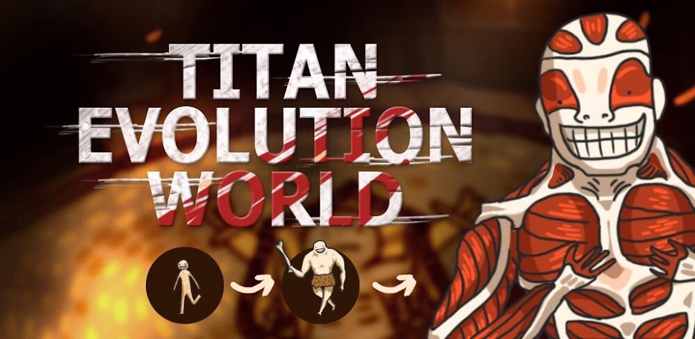 Titan Evolution World v2.2.1 MOD APK (Unlimited Money)