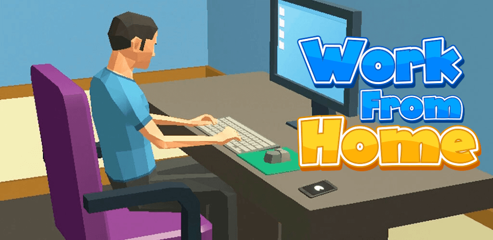 Work From Home 3D v2021.4.10 MOD APK (No Cost Furniture)