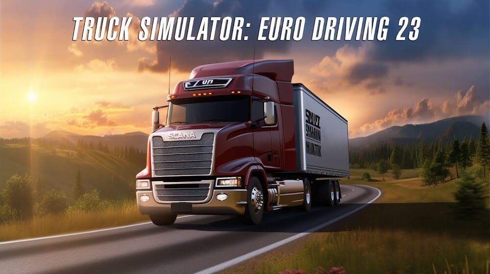 Truck Simulator: Euro Sim 23 v1.3 MOD APK (Unlimited Money)