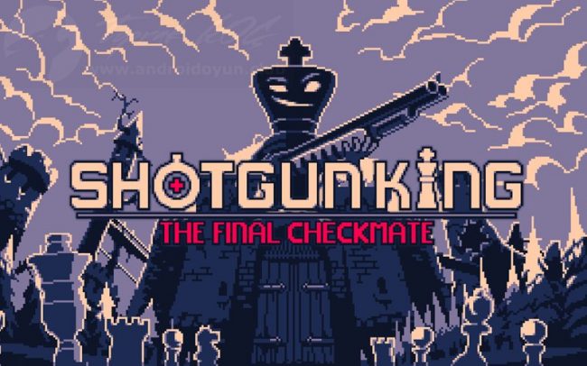 Shotgun King: The Final Checkmate v1.0 APK (Unlocked Game)